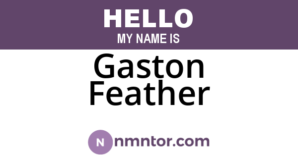 Gaston Feather