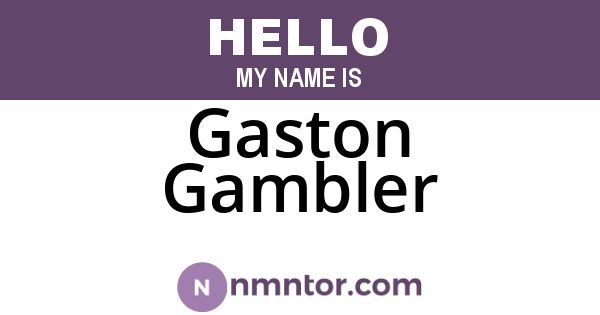 Gaston Gambler