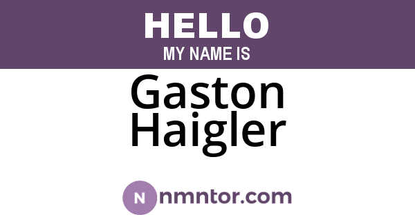 Gaston Haigler