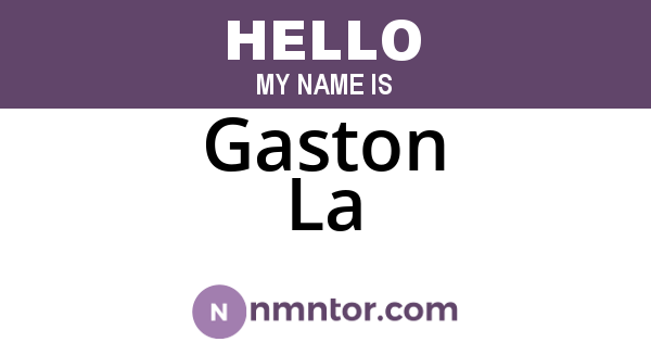 Gaston La