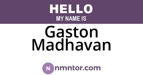 Gaston Madhavan