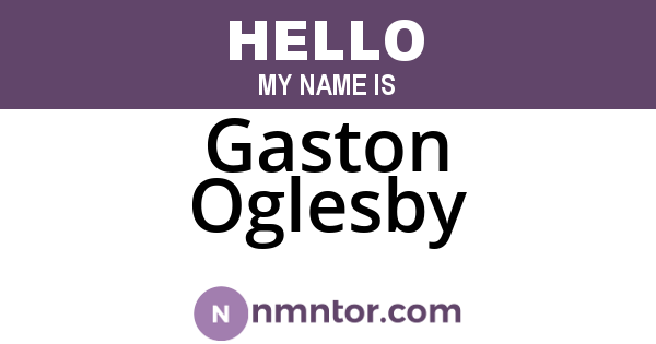 Gaston Oglesby