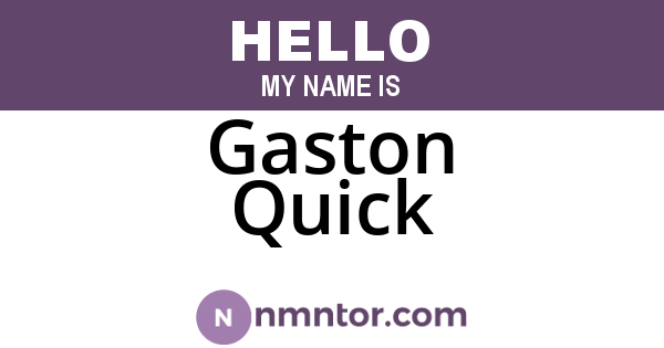 Gaston Quick