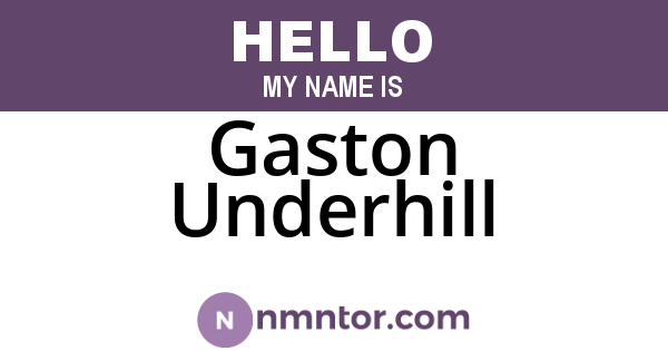 Gaston Underhill