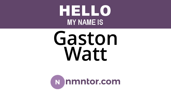 Gaston Watt