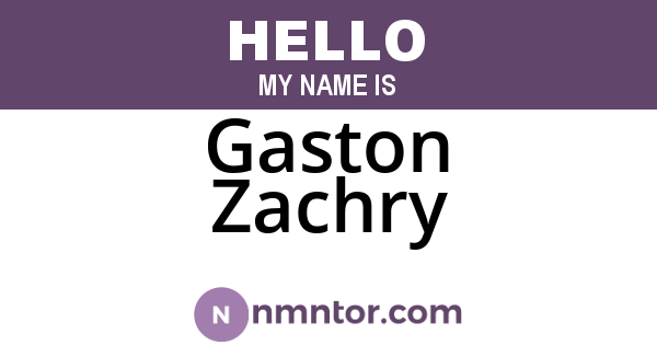 Gaston Zachry