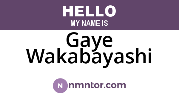Gaye Wakabayashi