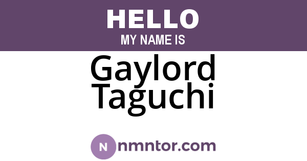 Gaylord Taguchi