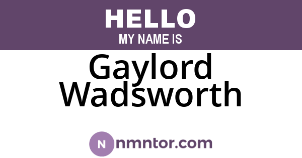 Gaylord Wadsworth