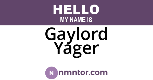 Gaylord Yager