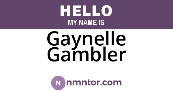 Gaynelle Gambler