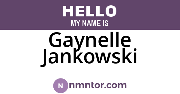 Gaynelle Jankowski