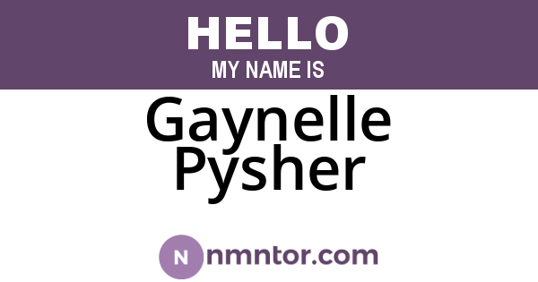 Gaynelle Pysher
