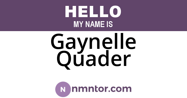 Gaynelle Quader