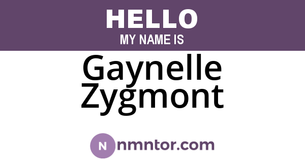 Gaynelle Zygmont