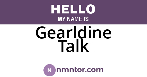 Gearldine Talk