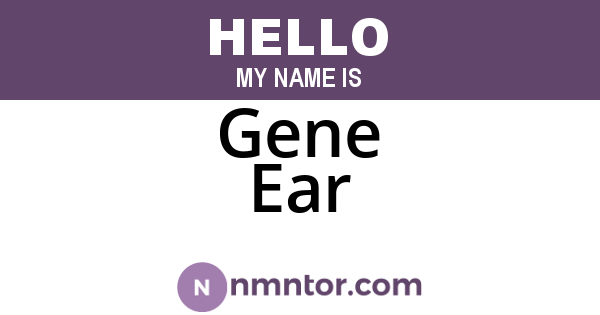 Gene Ear