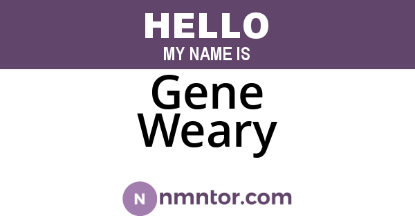 Gene Weary