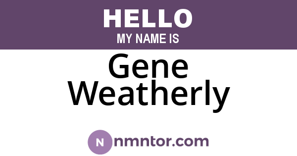 Gene Weatherly