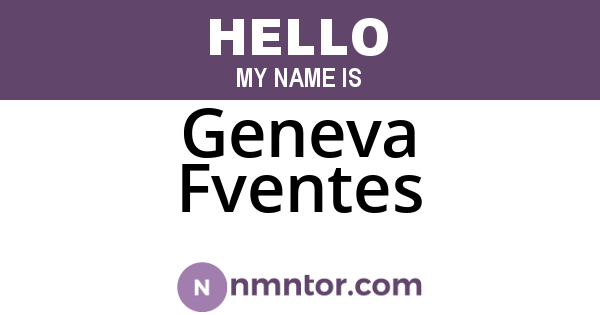 Geneva Fventes