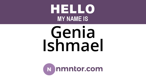 Genia Ishmael