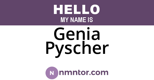 Genia Pyscher