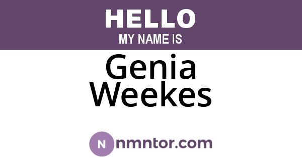 Genia Weekes