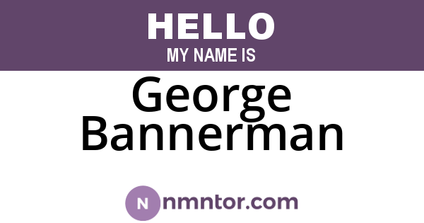 George Bannerman