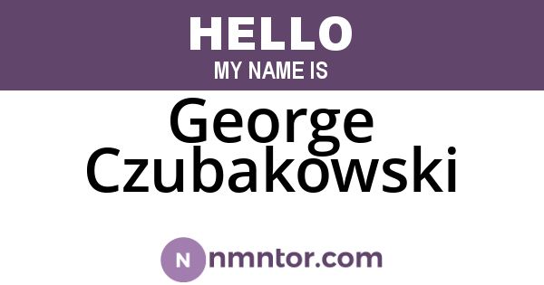 George Czubakowski