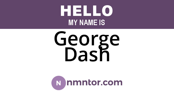 George Dash