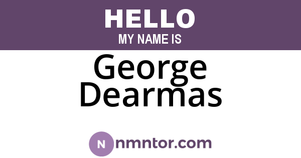 George Dearmas