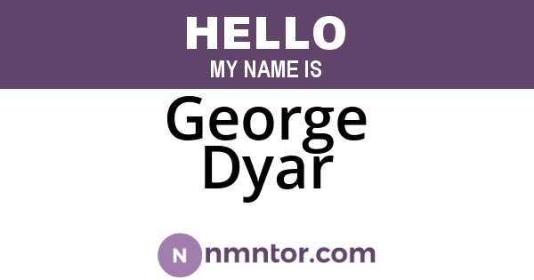 George Dyar