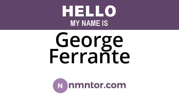 George Ferrante