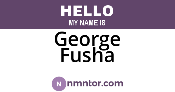 George Fusha