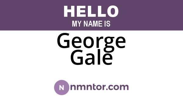 George Gale