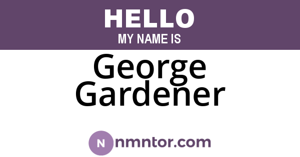 George Gardener