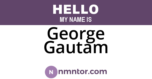 George Gautam