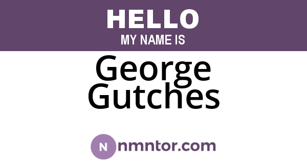 George Gutches