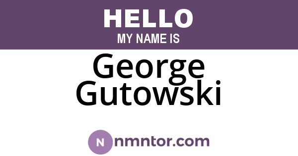 George Gutowski