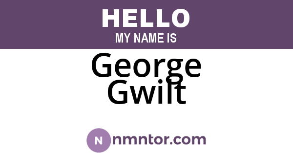 George Gwilt