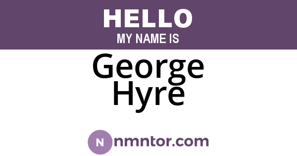 George Hyre