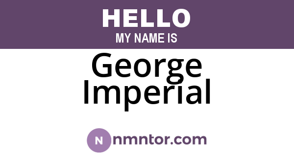 George Imperial