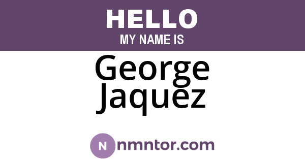 George Jaquez