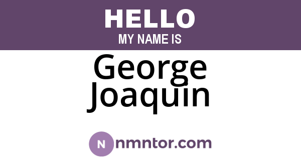 George Joaquin