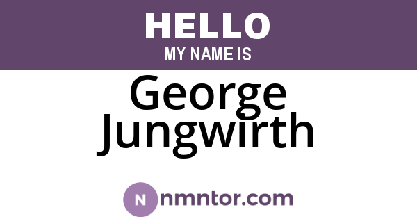 George Jungwirth