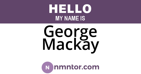George Mackay