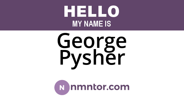 George Pysher