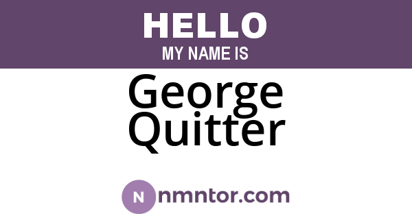 George Quitter