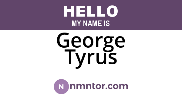 George Tyrus