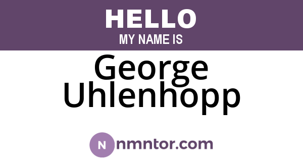 George Uhlenhopp